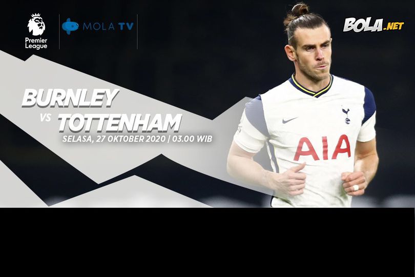 Prediksi Burnley vs Tottenham 27 Oktober 2020