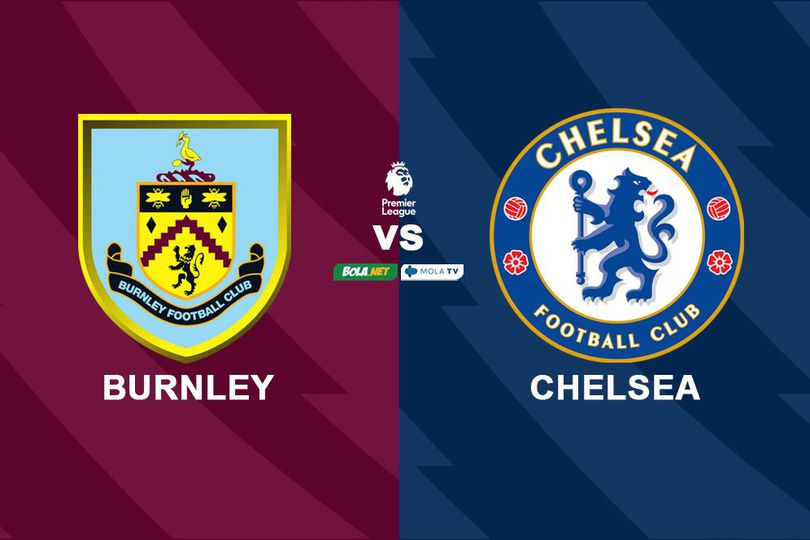 Live Streaming Burnley vs Chelsea di Mola TV