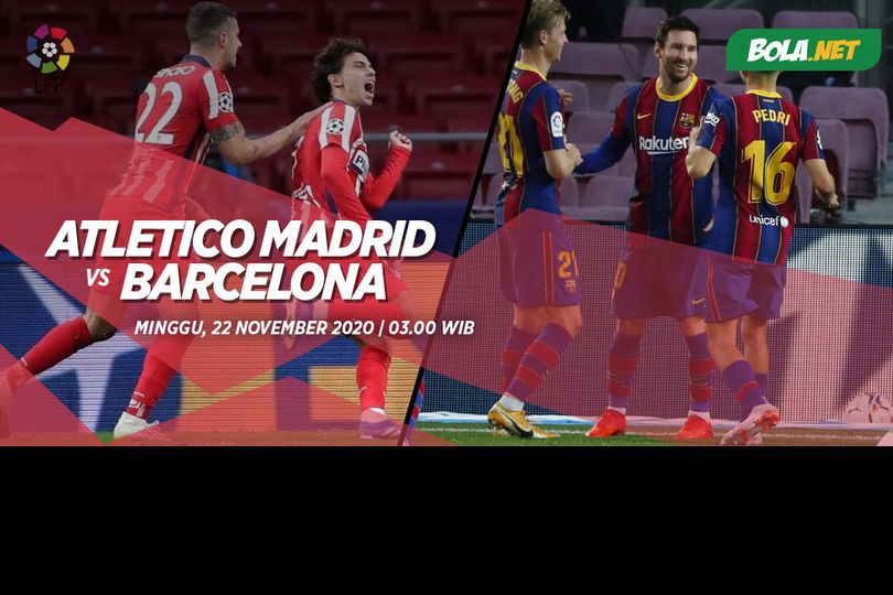 Data dan Fakta La Liga: Atletico Madrid vs Barcelona