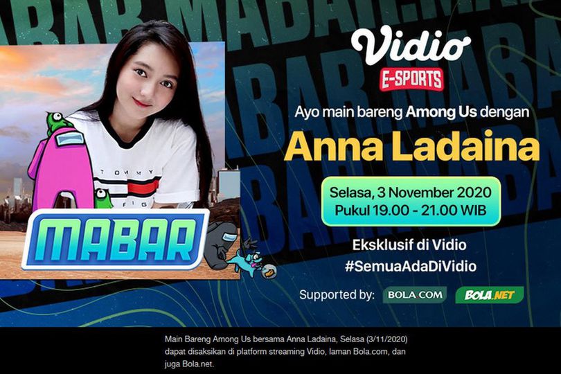 Live Streaming Main Bareng Among Us Bersama Anna Ladaina di Vidio, Bola.net, dan Bola.com