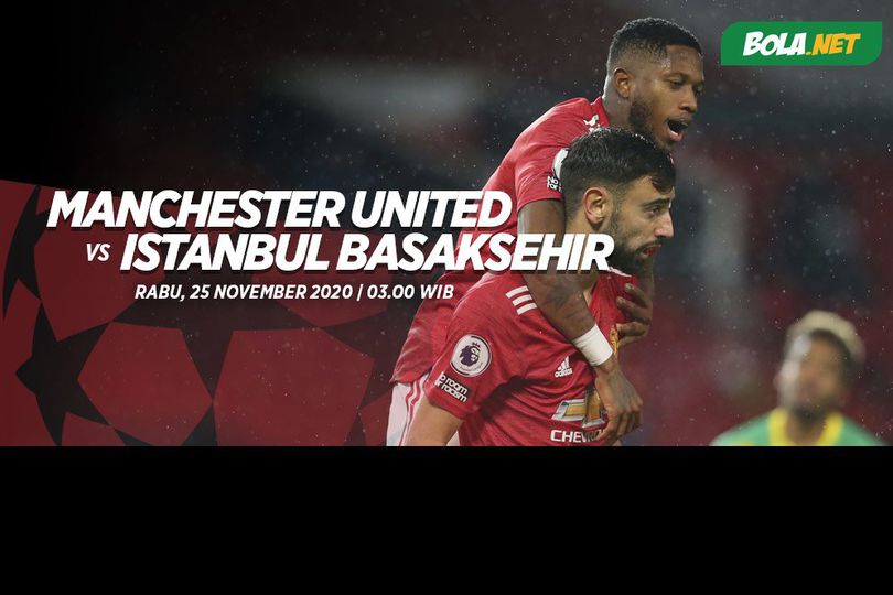 Data dan Fakta Liga Champions: Manchester United vs Istanbul Basaksehir