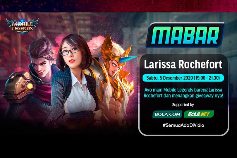 Jadwal Mabar Mobile Legends Bersama Larissa Rochefort, Sabtu 5 Desember 2020 di Vidio