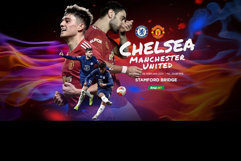 Prediksi Chelsea vs Manchester United 28 Februari 2021