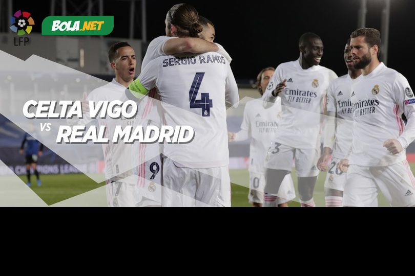 Jadwal dan Link Live Streaming Celta Vigo vs Real Madrid di Vidio