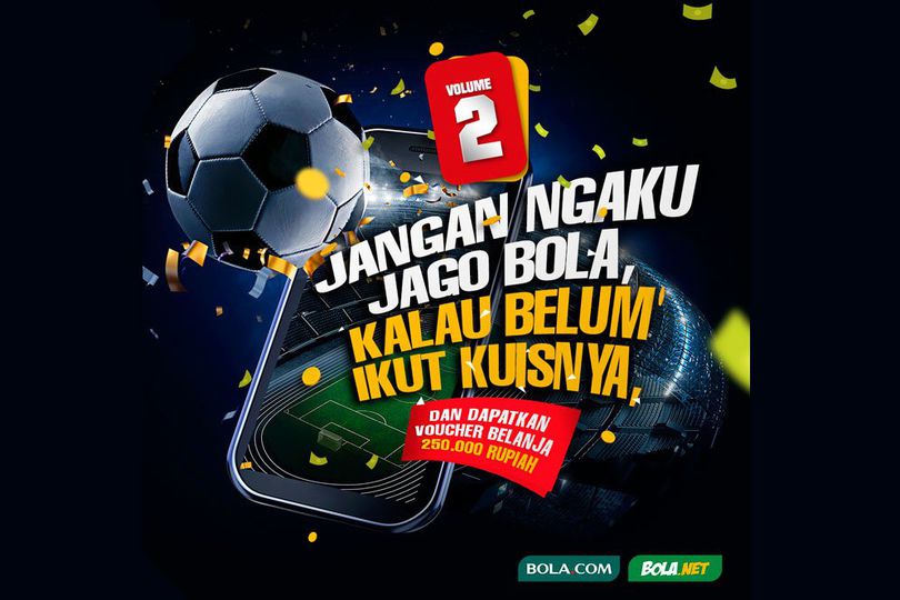 Seberapa Jago Kamu? Ikuti Kuis Jago Bola Vol 2 dan Menangkan Hadiahnya!