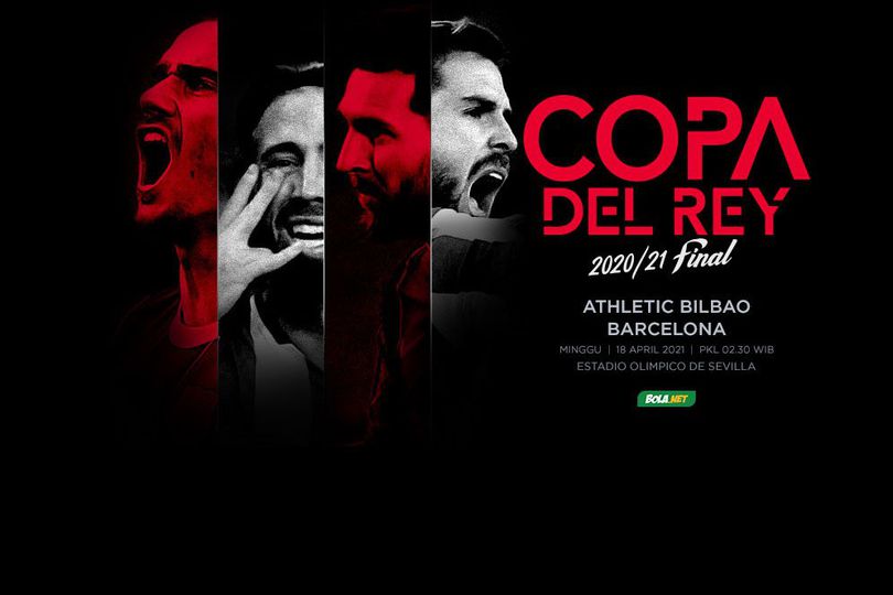 Jadwal Final Copa del Rey 2020/2021: Athletic Bilbao vs Barcelona