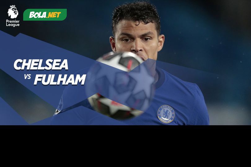 Jadwal dan Live Streaming Chelsea vs Fulham di Mola TV, Sabtu 1 Mei 2021