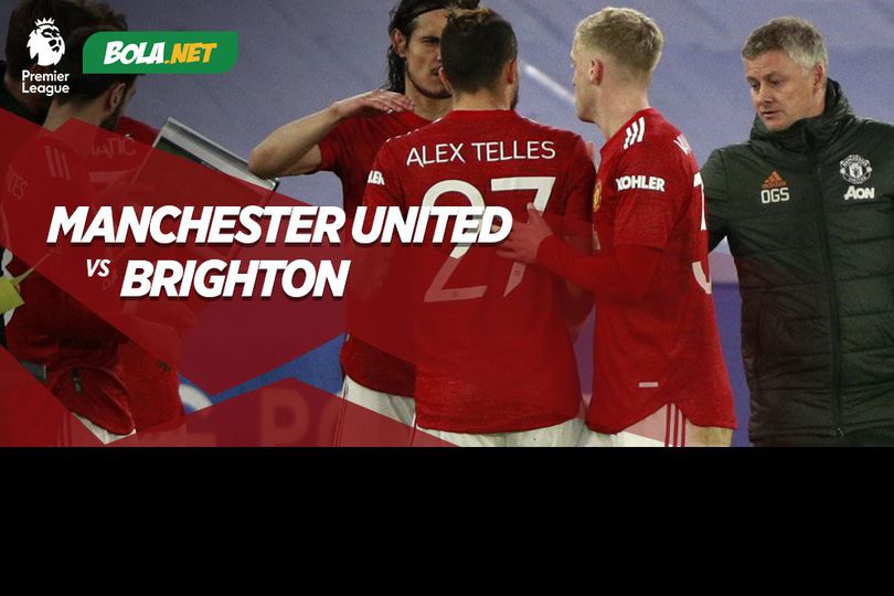 Prediksi Manchester United vs Brighton 5 April 2021