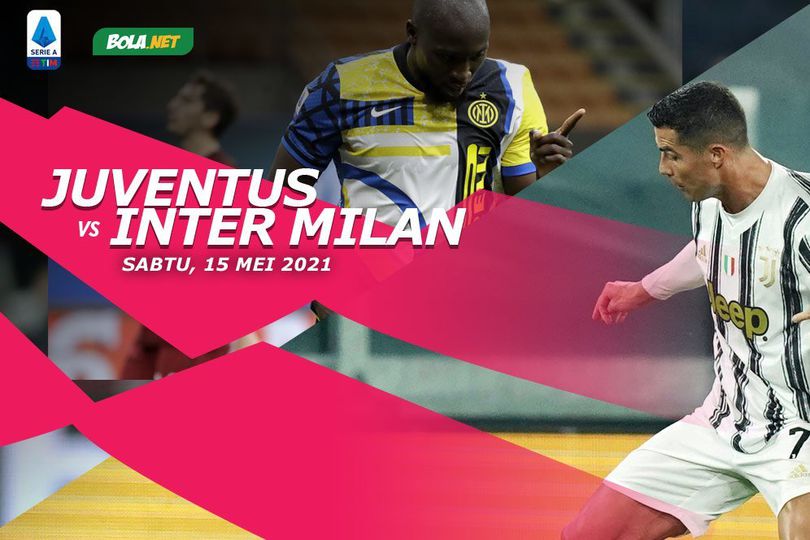 Prediksi Juventus vs Inter Milan 15 Mei 2021