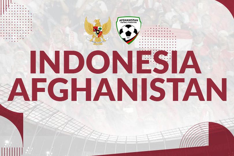 Prediksi Timnas Indonesia vs Timnas Afghanistan 25 Mei 2021