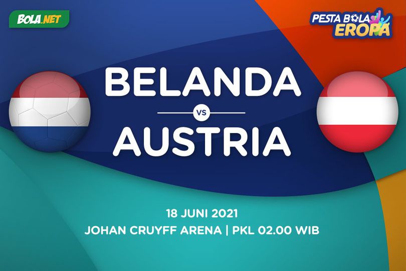 Prediksi Euro: Belanda vs Austria 18 Juni 2021