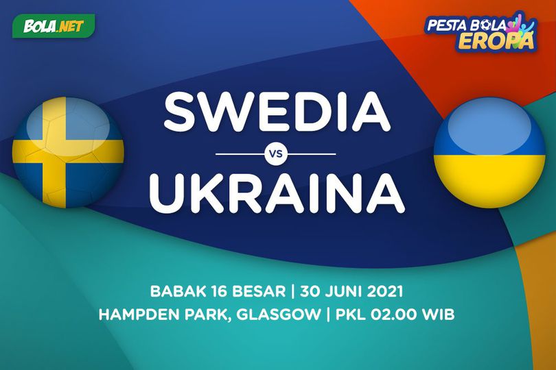 Prediksi Euro: Swedia vs Ukraina 30 Juni 2021