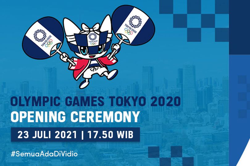 Tonton Live Streaming Opening Ceremony Olimpiade Tokyo 2020 Eksklusif di Vidio