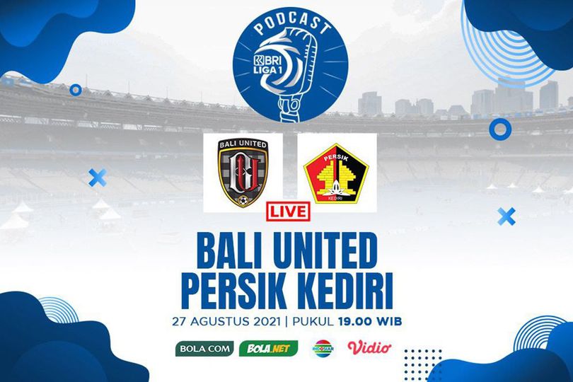 Nikmati Bolanet Live Podcast BRI Liga 1: Bali United Vs Persik Kediri