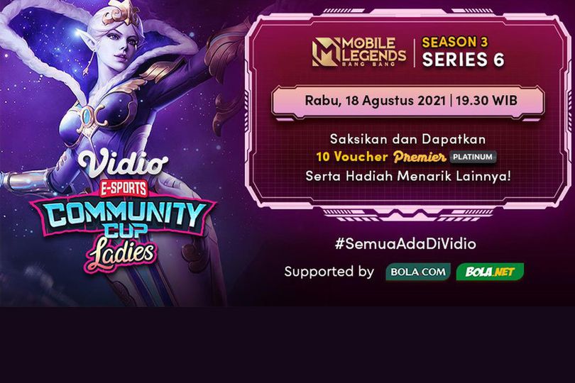 Live Streaming Vidio Community Cup Ladies Season 3 Mobile Legends Series 6 di Vidio, 18 Agustus 2021