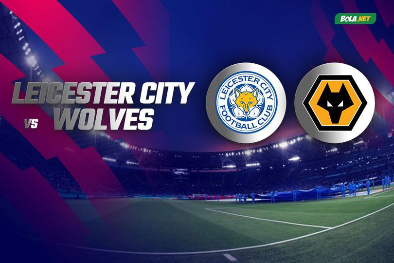 Prediksi Liga Inggris: Leicester City vs Wolverhampton 14 Agustus 2021 Prediksi Liga Inggris: Leicester City vs Wolverhampton 14 Agustus 2021