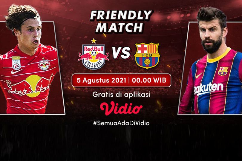 Jadwal dan Live Streaming Pertandingan Pramusim RB Salzburg vs Barcelona di Vidio Dini Hari Nanti