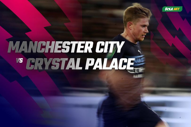 Prediksi Manchester City vs Crystal Palace 30 Oktober 2021