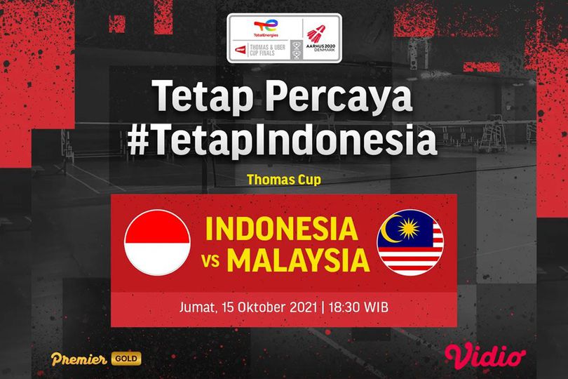 Piala Thomas 2021: Jadwal Siaran Langsung dan Live Streaming Indonesia vs Malaysia di Vidio