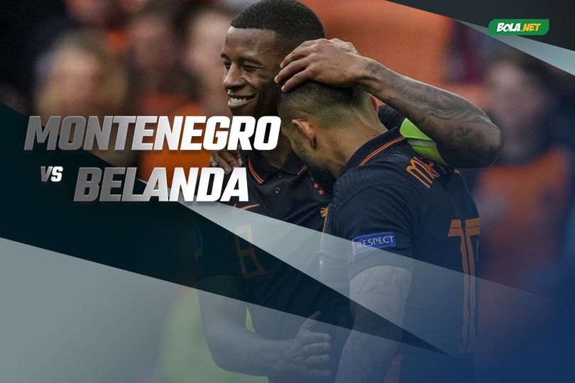 Prediksi Montenegro vs Belanda 14 November 2021