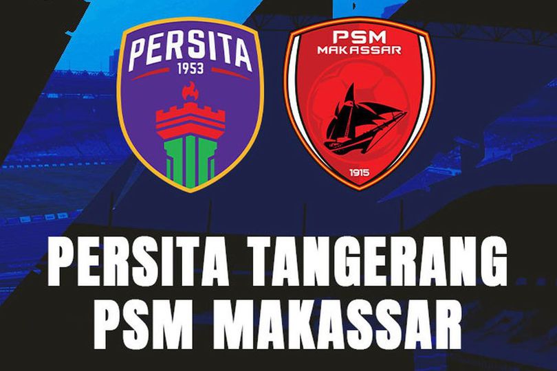 Hasil Pertandingan BRI Liga 1: Persita Tangerang 0-3 PSM Makassar