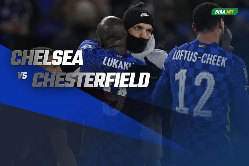 Prediksi Chelsea vs Chesterfield 9 Januari 2022