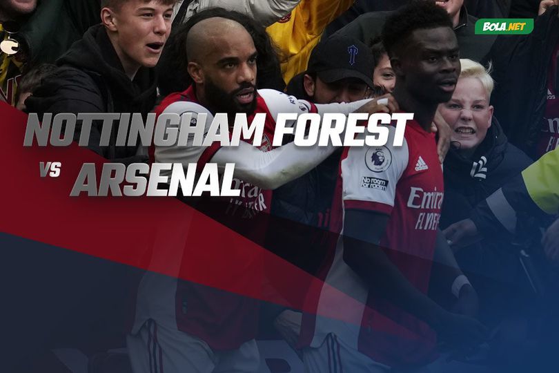 Prediksi Nottingham Forest vs Arsenal 10 Januari 2022