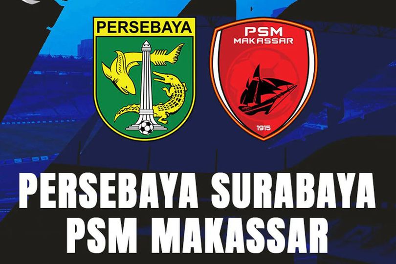 Live Streaming BRI Liga 1 di Indosiar dan Vidio: Persebaya Surabaya vs PSM Makassar