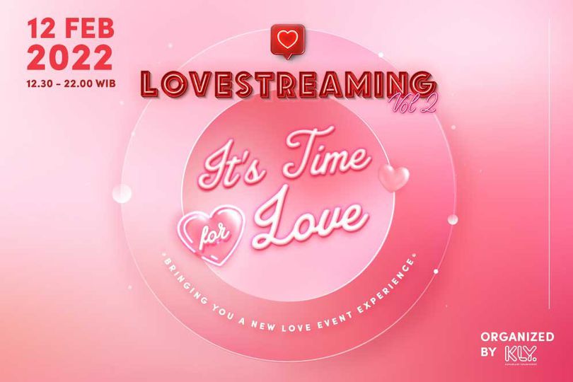 Mengusung Tema It's Time for Love, Lovestreaming Kembali Hadir 12 Februari 2022