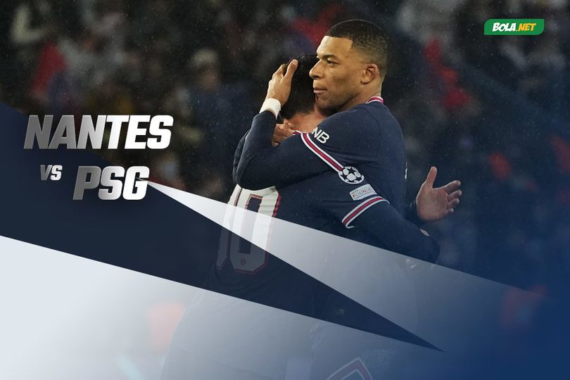 Prediksi Nantes vs PSG 20 Februari 2022