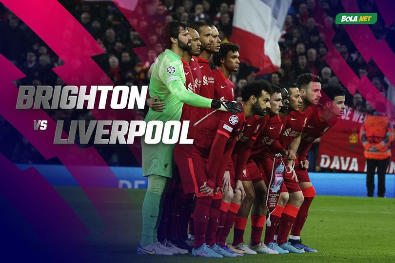 Prediksi Brighton vs Liverpool 12 Maret 2022