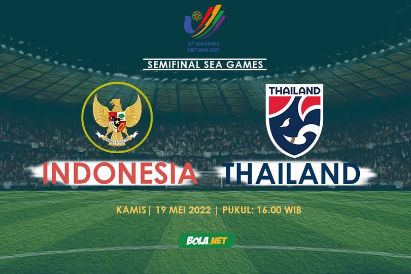 Prediksi Semifinal SEA Games 2021: Indonesia vs Thailand, 19 Mei 2022 Prediksi Semifinal SEA Games 2021: Indonesia vs Thailand, 19 Mei 2022