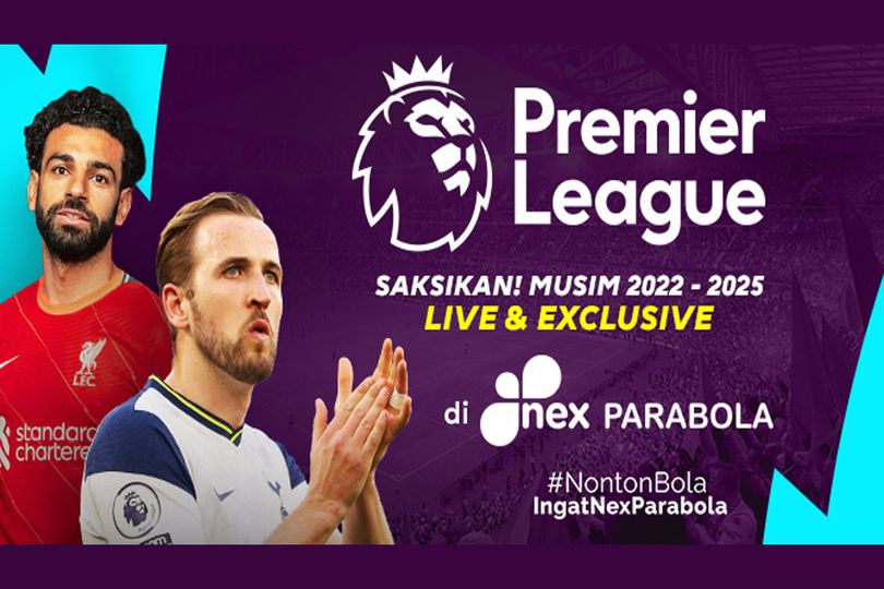 Nex Parabola akan Tayangkan Premier League 2022 - 2025 Nex Parabola akan Tayangkan Premier League 2022 - 2025