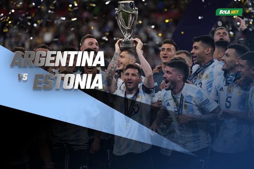 Prediksi Argentina vs Estonia 6 Juni 2022