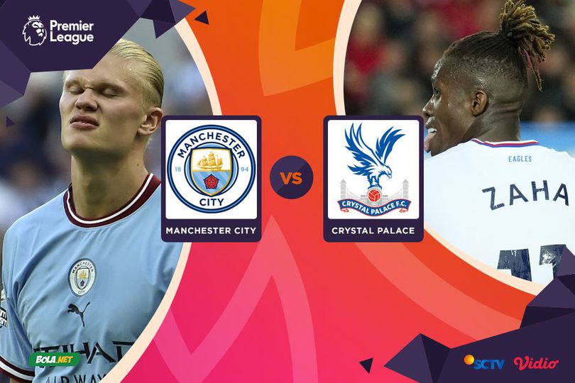 Jadwal Liga Inggris 2022-23: Man City vs Crystal Palace Live Streaming di Vidio