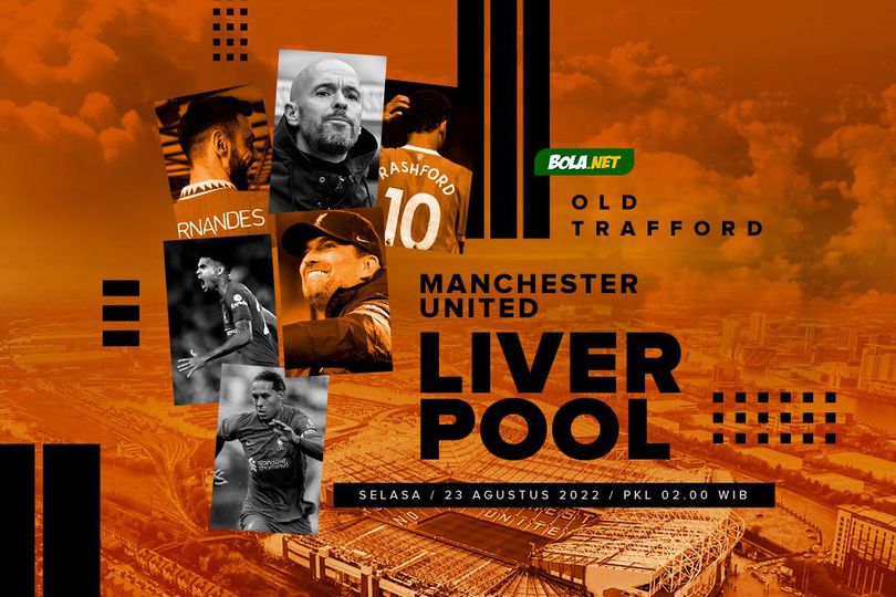 Prediksi Manchester United vs Liverpool 23 Agustus 2022