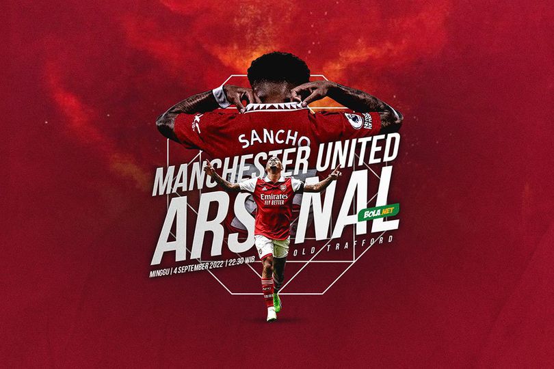 Prediksi Manchester United vs Arsenal 4 September 2022