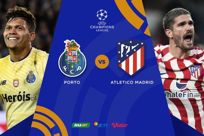 Jadwal Siaran Langsung Liga Champions Porto vs Atletico Madrid di SCTV, 2 November 2022