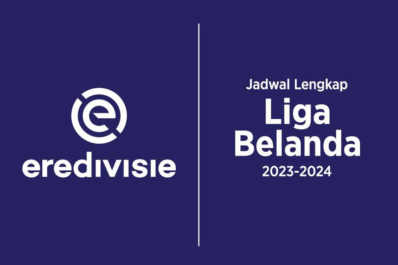 Jadwal Lengkap Liga Belanda 2023-2024 - Bola.net