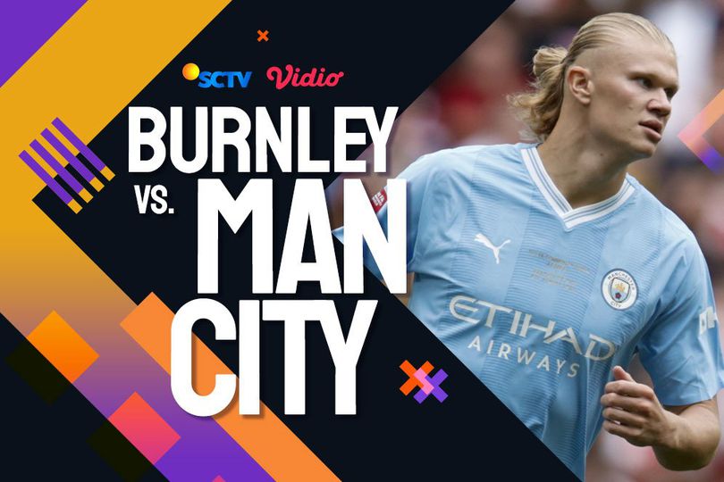 Link Live Streaming Premier League Burnley vs Man City di Vidio