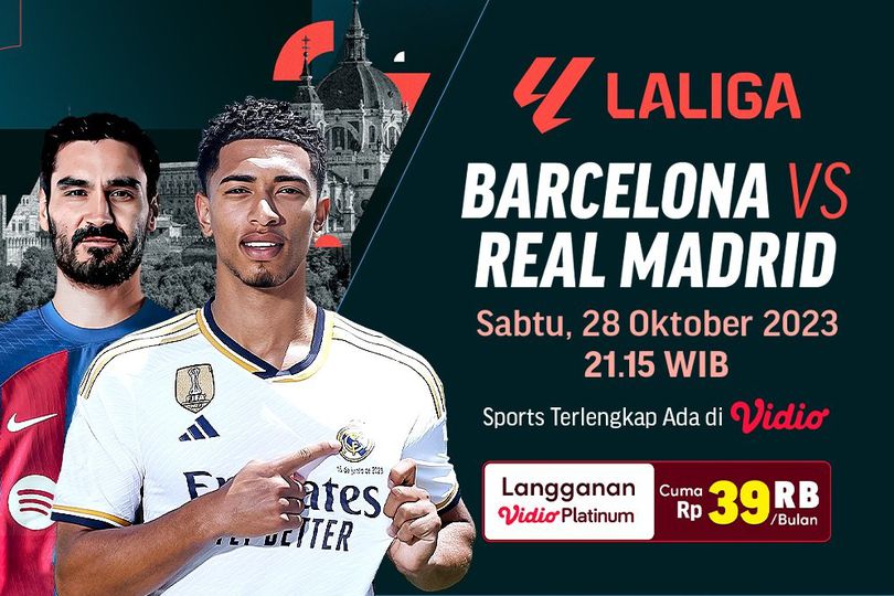 Siaran Langsung Barcelona Vs Real Madrid di Vidio Akhir Pekan Ini