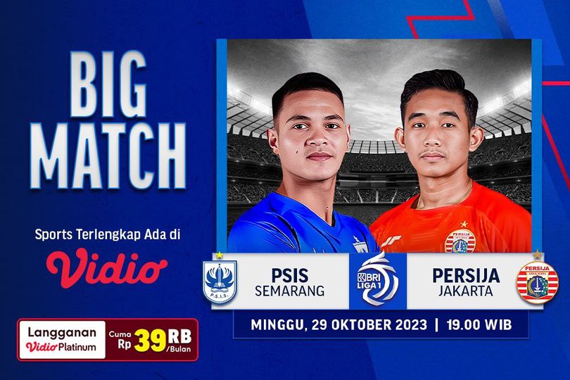 Siaran Langsung PSIS Semarang Vs Persija Jakarta di Vidio, 29 Oktober 2023