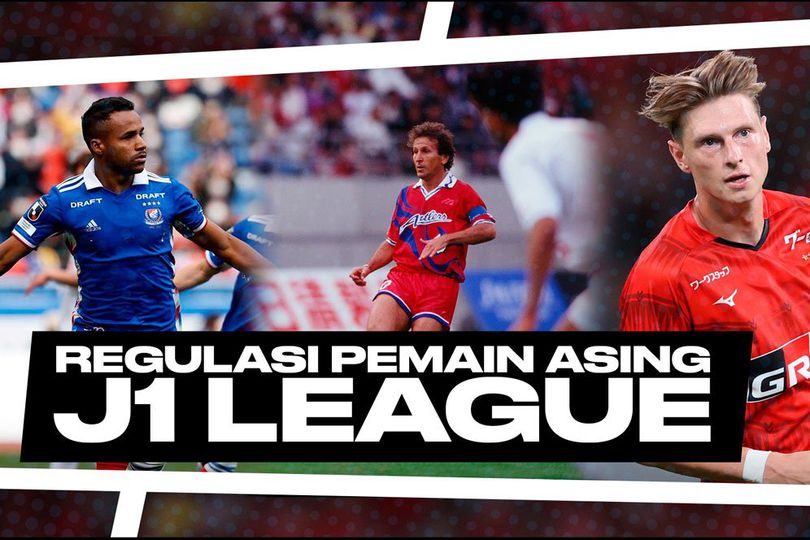 Mengenal Aturan Pemain Asing di J1 League: Seberapa Beda dengan Aturan di Indonesia?