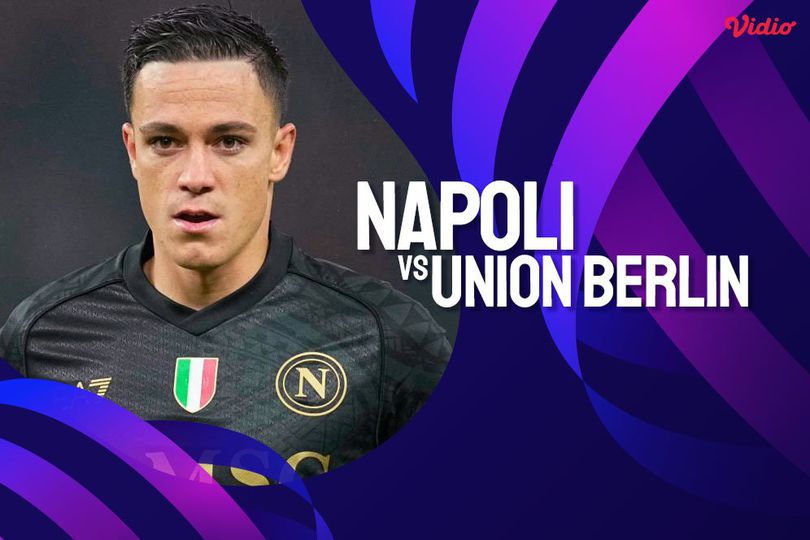 Link Live Streaming Liga Champions Napoli vs Union Berlin di Vidio, Siaran Langsung SCTV Link Live Streaming Liga Champions Napoli vs Union Berlin di Vidio, Siaran Langsung SCTV