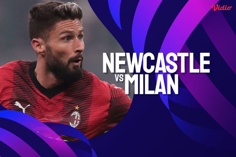 Link Siaran Live Streaming Liga Champions Newcastle vs Milan di Vidio, Tayang di SCTV