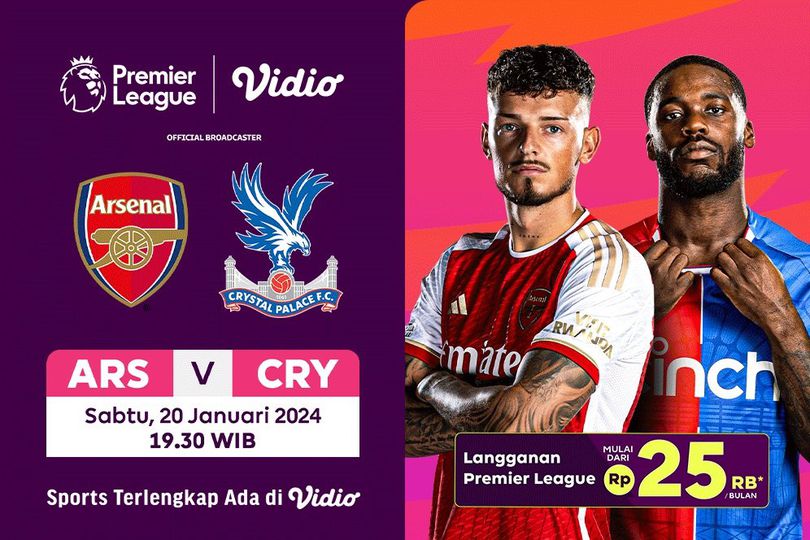 Link Siaran Langsung Liga Inggris: Arsenal vs Crystal Palace di Vidio, 20 Januari 2024