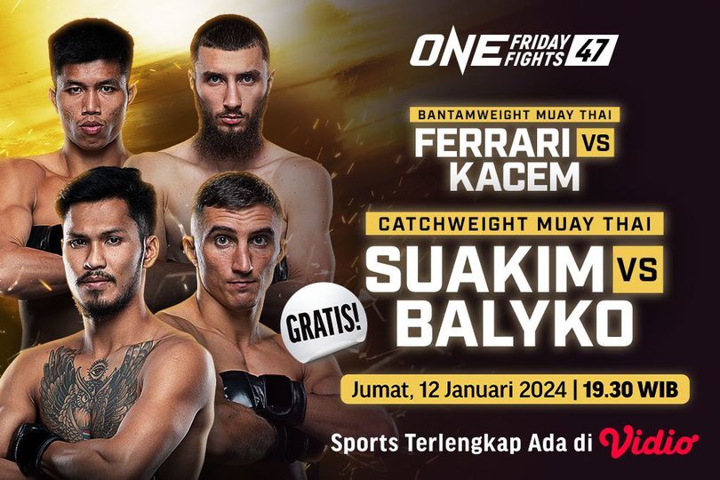 Link Live Streaming ONE Championship ONE Friday Fights 47 di Vidio, 12 Januari 2024