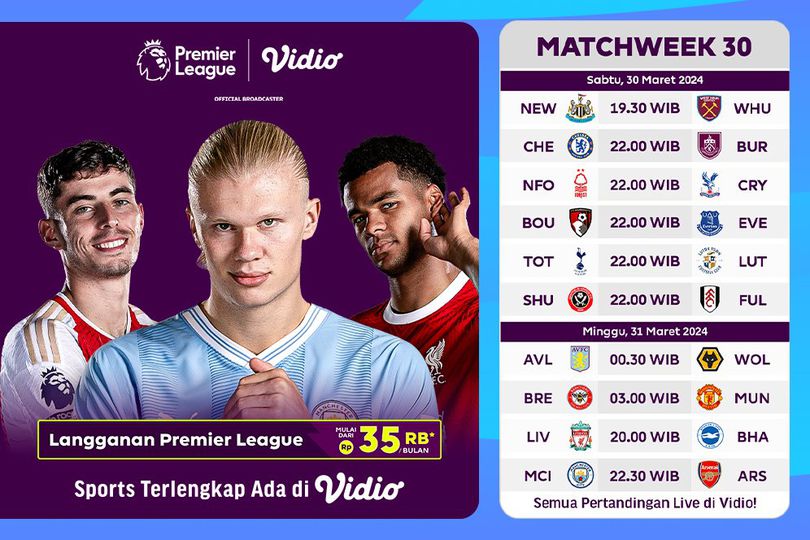 Jadwal Siaran Langsung Liga Inggris 2023/2024 Matchweek 30 di Vidio, 30-31 Maret 2024