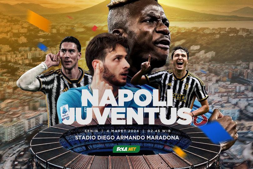 Prediksi Napoli vs Juventus 4 Maret 2024