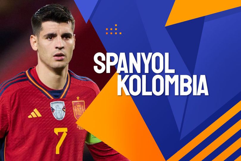 Prediksi Spanyol vs Kolombia 23 Maret 2024 Prediksi Spanyol vs Kolombia 23 Maret 2024